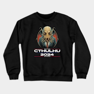 Cthulhu For President USA 2024 Election #2 Crewneck Sweatshirt